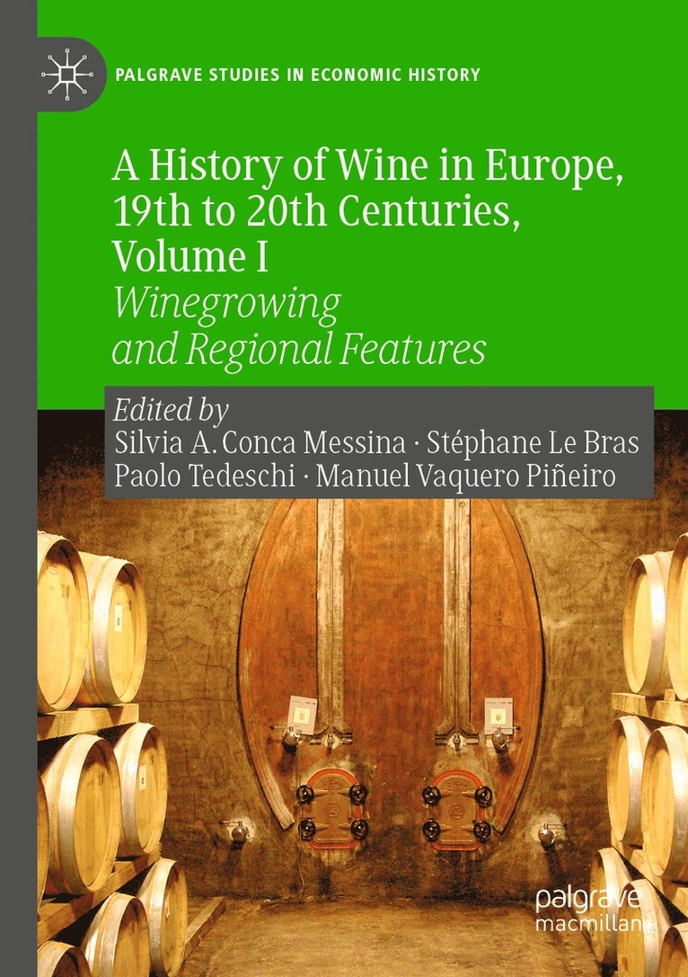 A History of Wine in Europe, 19th to 20th Centuries, Volume I 1