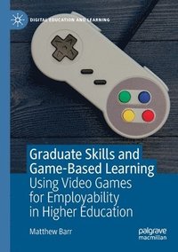 bokomslag Graduate Skills and Game-Based Learning