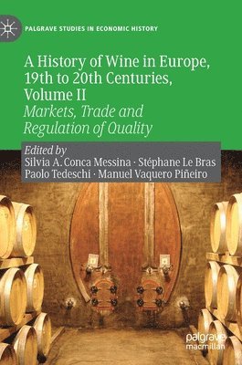 bokomslag A History of Wine in Europe, 19th to 20th Centuries, Volume II