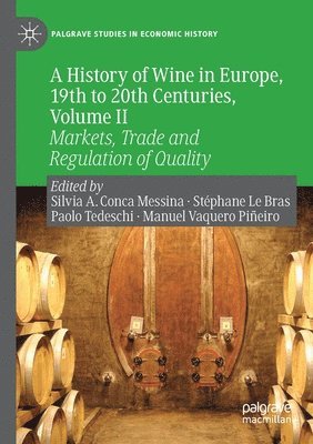 A History of Wine in Europe, 19th to 20th Centuries, Volume II 1