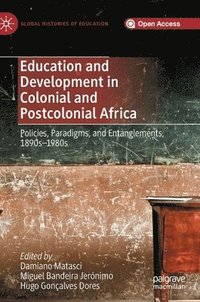 bokomslag Education and Development in Colonial and Postcolonial Africa