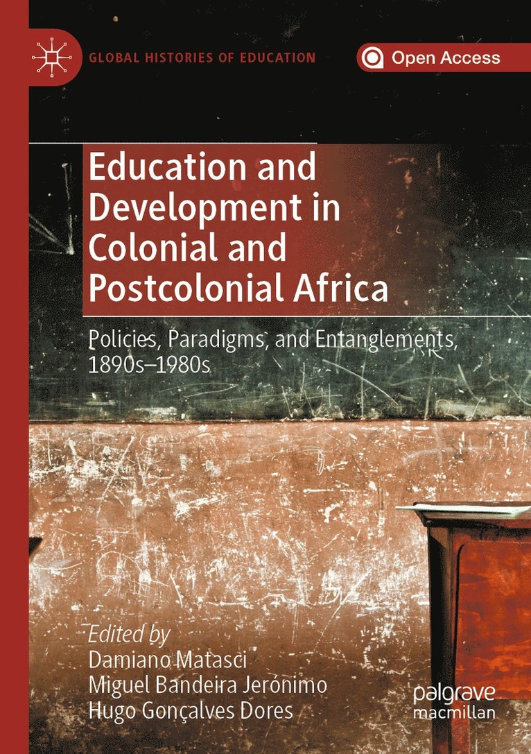 Education and Development in Colonial and Postcolonial Africa