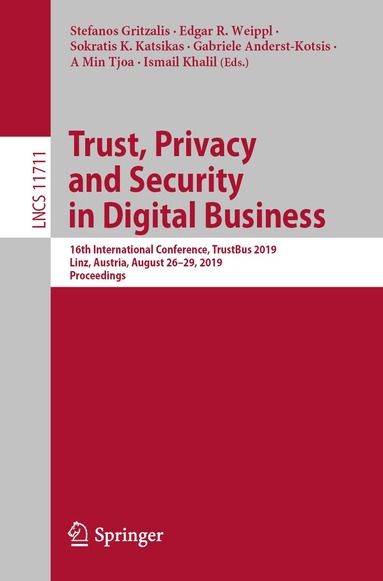 Stefanos Gritzalis, Edgar R. Weippl, Sokratis K. Katsikas, Gabriele Anderst-Kotsis, A Min Tjoa, Ismail Khalil - Trust, Privacy and Security in Digital Business, Häftad