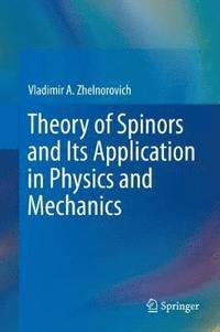 bokomslag Theory of Spinors and Its Application in Physics and Mechanics