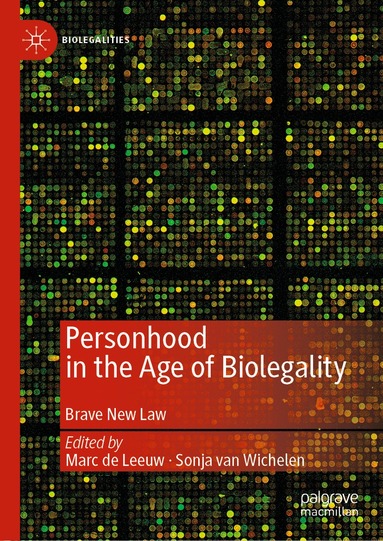 Marc de Leeuw, Sonja van Wichelen - Personhood in the Age of Biolegality, Inbunden