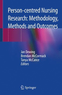 Person-centred Nursing Research: Methodology, Methods and Outcomes 1