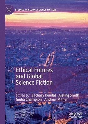 Ethical Futures and Global Science Fiction 1