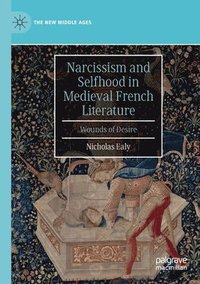 bokomslag Narcissism and Selfhood in Medieval French Literature