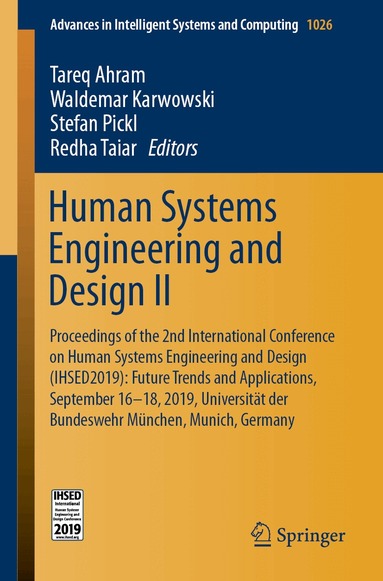 Tareq Ahram, Waldemar Karwowski, Stefan Pickl, Redha Taiar - Human Systems Engineering and Design II, Häftad