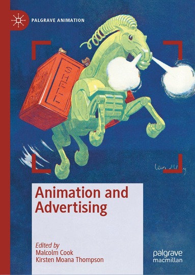 Malcolm Cook, Kirsten Moana Thompson - Animation and Advertising, Inbunden