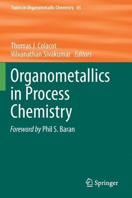 Thomas J. Colacot, Vilvanathan Sivakumar - Organometallics in Process Chemistry, Häftad