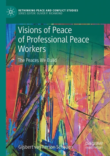 bokomslag Visions of Peace of Professional Peace Workers