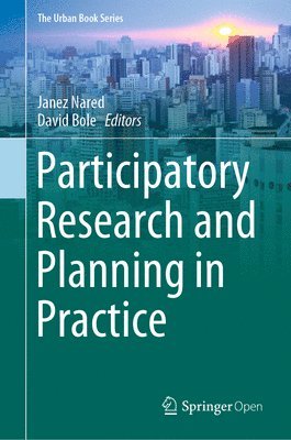 Janez Nared, David Bole - Participatory Research and Planning in Practice, Inbunden