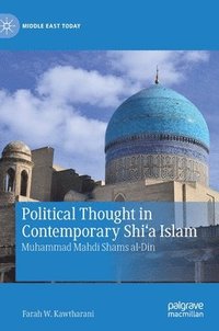bokomslag Political Thought in Contemporary Shia Islam
