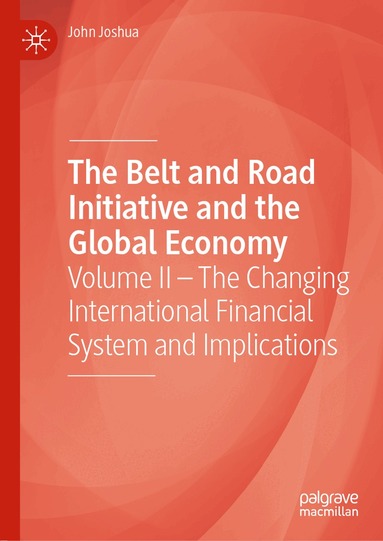 John Joshua - Belt and Road Initiative and the Global Economy, Inbunden
