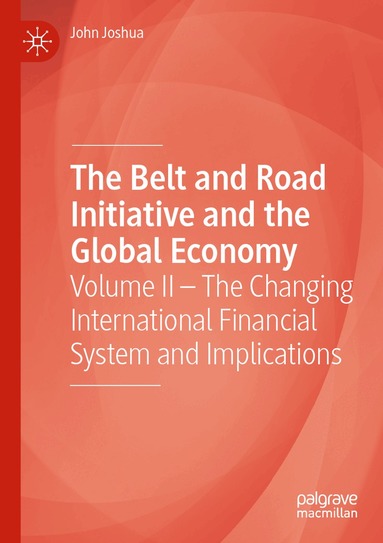 John Joshua - Belt and Road Initiative and the Global Economy, Häftad