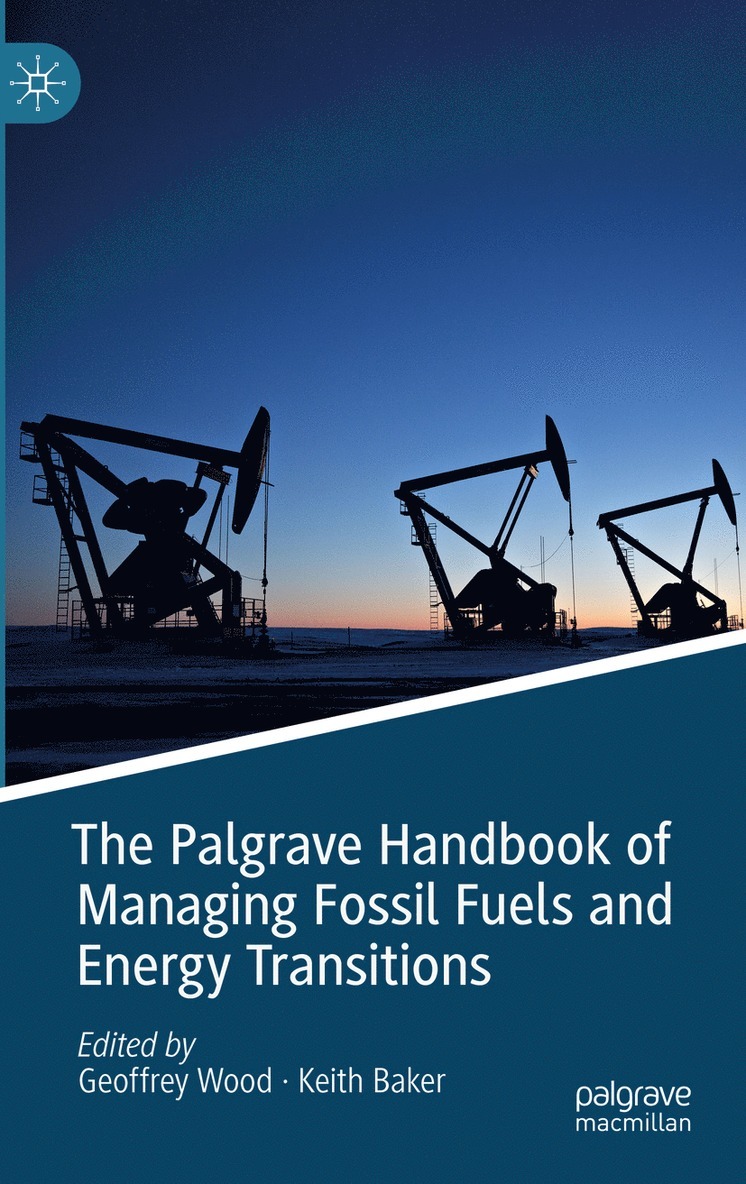 Palgrave Handbook of Managing Fossil Fuels and Energy Transitions