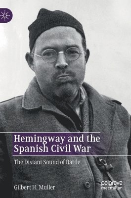 bokomslag Hemingway and the Spanish Civil War
