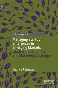 bokomslag Managing Startup Enterprises in Emerging Markets