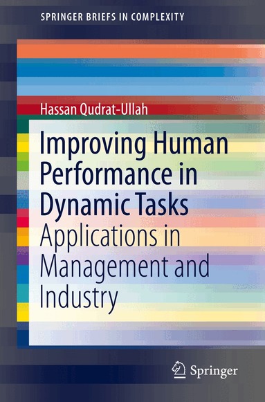 Hassan Qudrat-Ullah - Improving Human Performance in Dynamic Tasks, Häftad