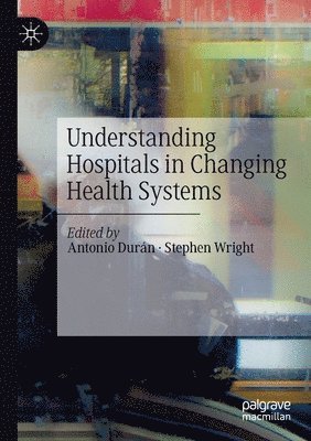 Understanding Hospitals in Changing Health Systems 1