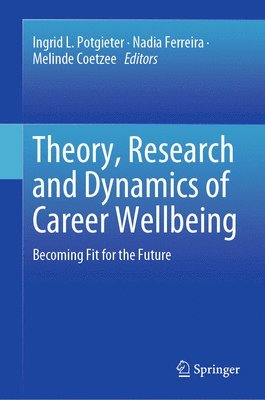 bokomslag Theory, Research and Dynamics of Career Wellbeing