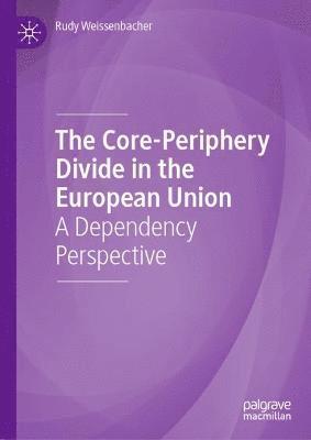 bokomslag Core-Periphery Divide in the European Union