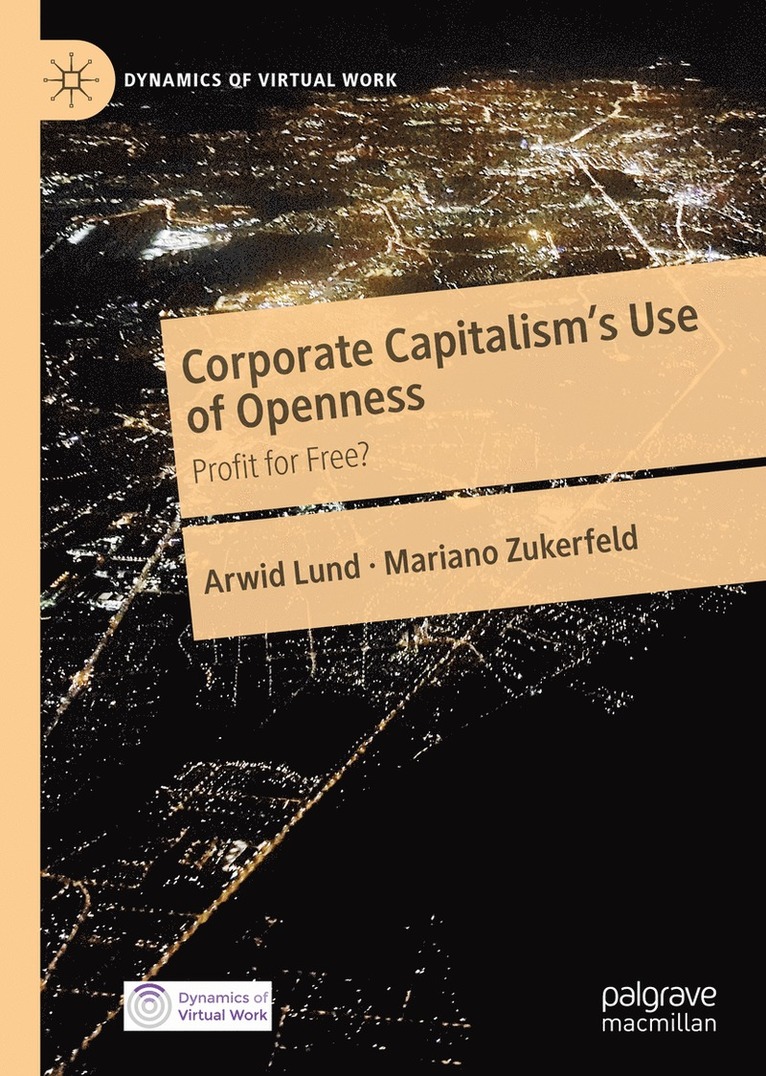 Corporate Capitalism's Use of Openness 1