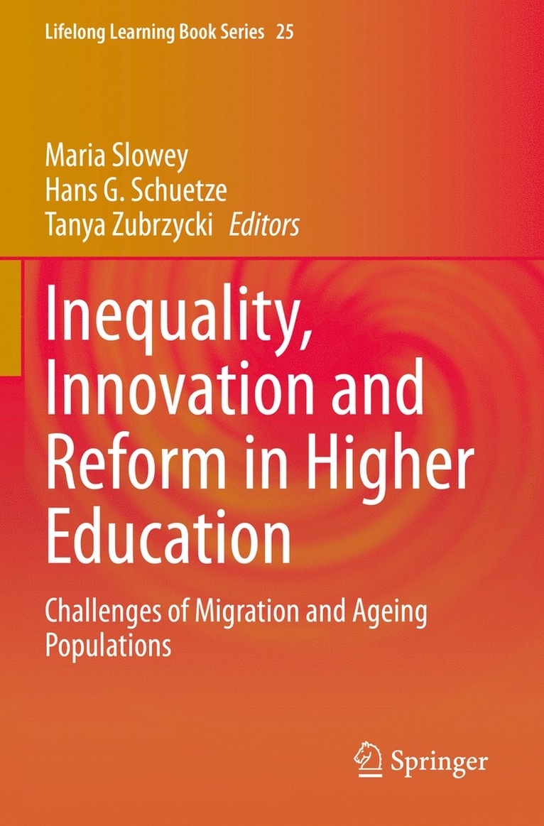 Maria Slowey, Hans G. Schuetze, Tanya Zubrzycki - Inequality, Innovation and Reform in Higher Education, Häftad