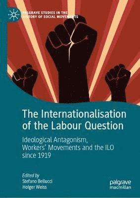 Stefano Bellucci, Holger Weiss - Internationalisation of the Labour Question, Inbunden