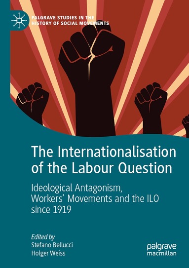 Stefano Bellucci, Holger Weiss - Internationalisation of the Labour Question, Häftad