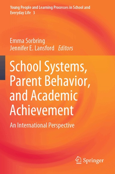 Emma Sorbring, Jennifer E. Lansford - School Systems, Parent Behavior, and Academic Achievement, Häftad