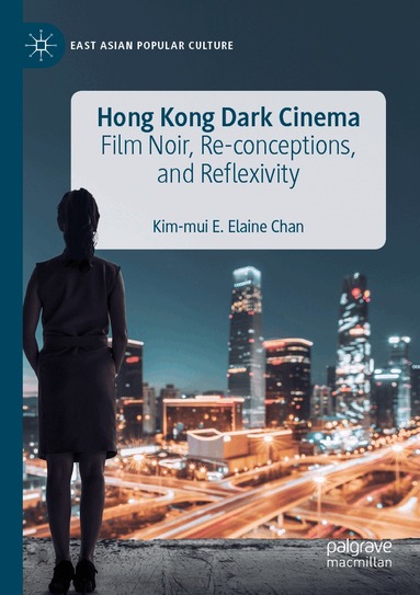 Kim-Mui E. Elaine Chan - Hong Kong Dark Cinema, Häftad