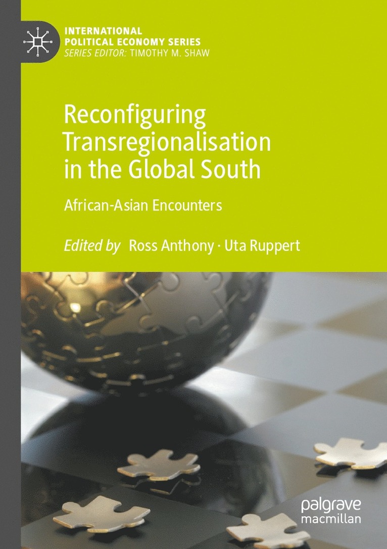 Ross Anthony, Uta Ruppert - Reconfiguring Transregionalisation in the Global South, Häftad