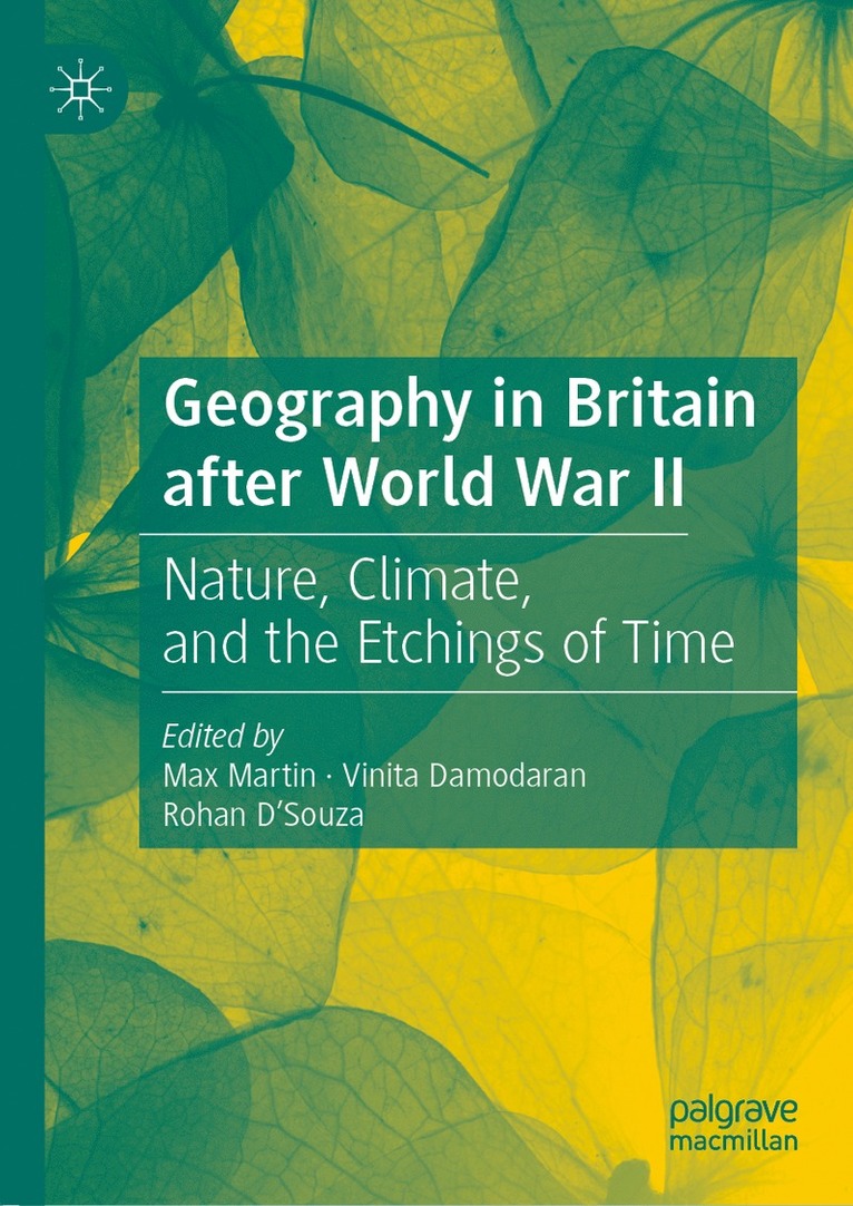 Max Martin, Vinita Damodaran, Rohan D'Souza - Geography in Britain after World War II, Inbunden