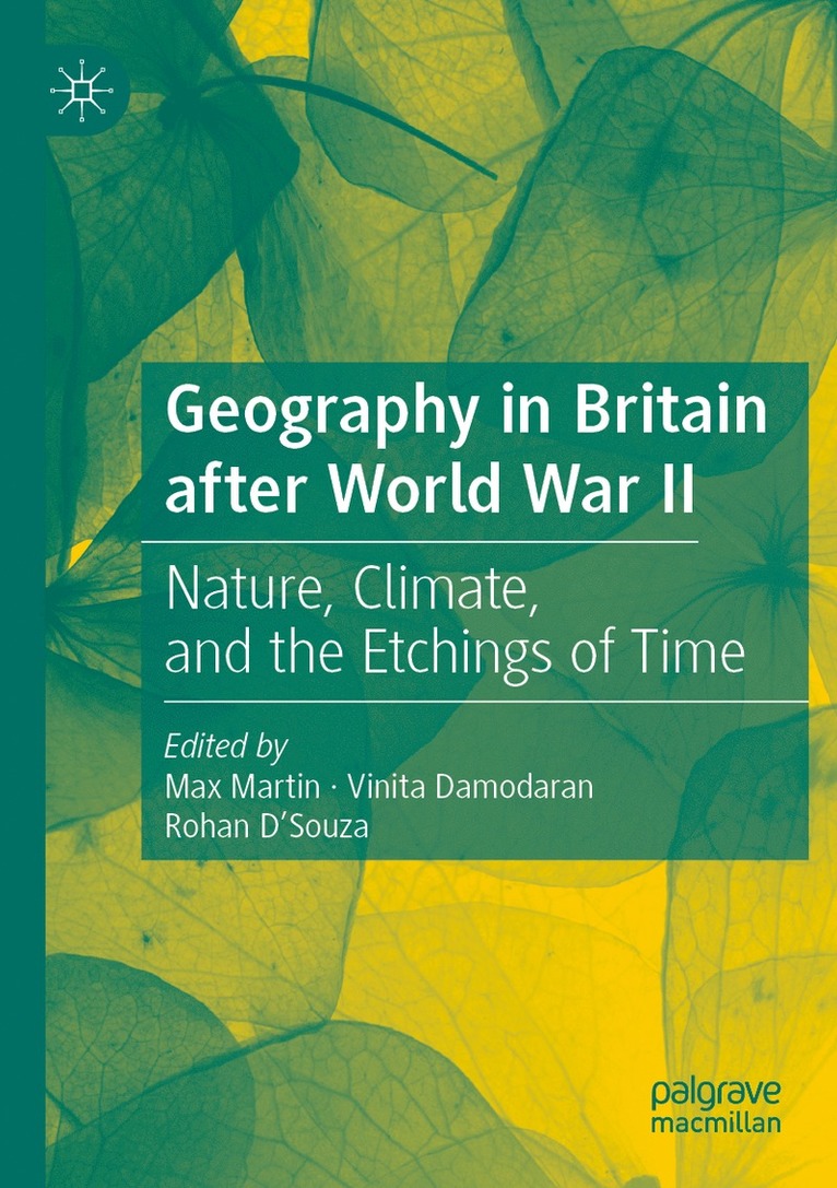 Max Martin, Vinita Damodaran, Rohan D'Souza - Geography in Britain after World War II, Häftad