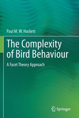 Paul M. W. Hackett - Complexity of Bird Behaviour, Häftad