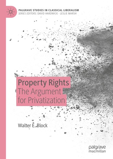 Walter E. Block - Property Rights, Inbunden