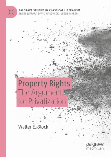 Walter E. Block - Property Rights, Häftad