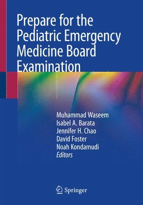 bokomslag Prepare for the Pediatric Emergency Medicine Board Examination