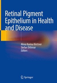 bokomslag Retinal Pigment Epithelium in Health and Disease