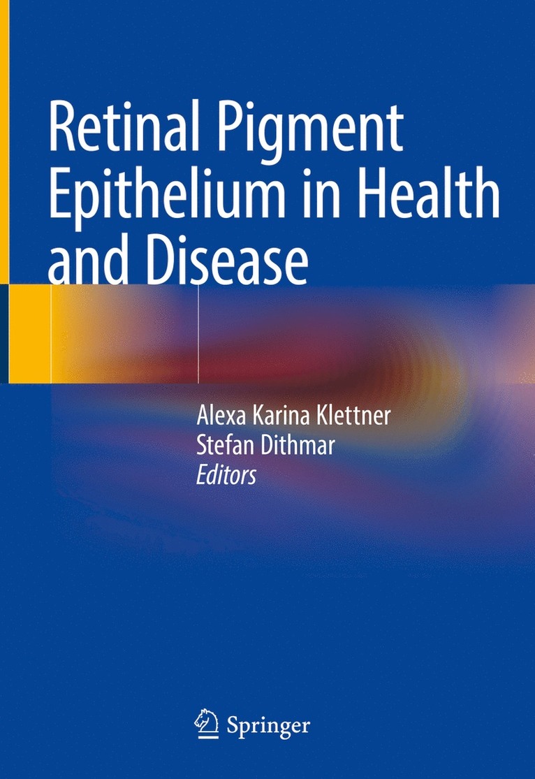 Alexa Karina Klettner, Stefan Dithmar - Retinal Pigment Epithelium in Health and Disease, Inbunden