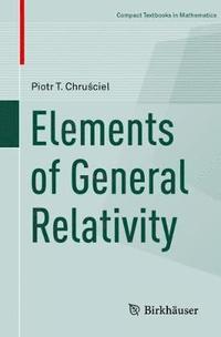 bokomslag Elements of General Relativity