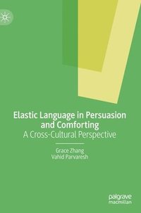 bokomslag Elastic Language in Persuasion and Comforting