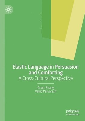 Elastic Language in Persuasion and Comforting 1