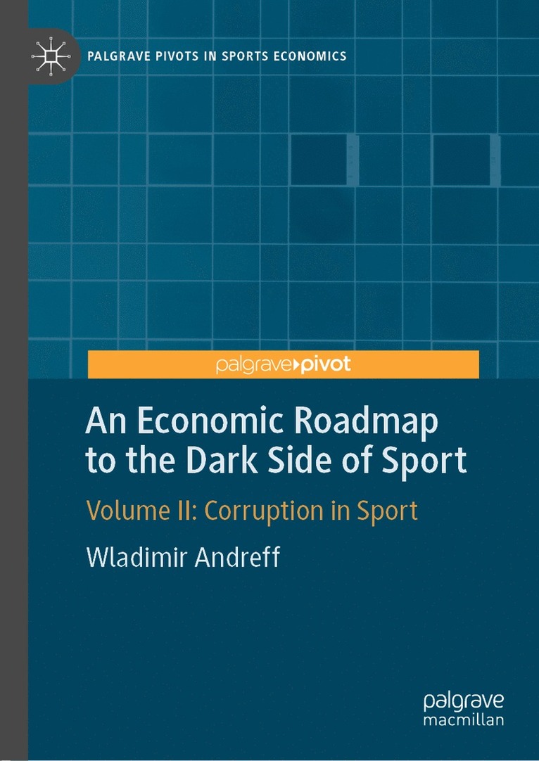 An Economic Roadmap to the Dark Side of Sport 1