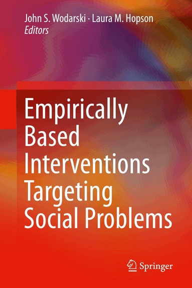 John S. Wodarski, Laura M. Hopson - Empirically Based Interventions Targeting Social Problems, Inbunden