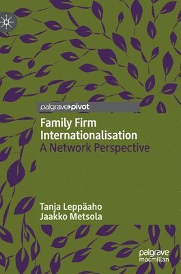 Tanja Leppäaho, Jaakko Metsola, Tanja Leppaaho - Family Firm Internationalisation, Inbunden