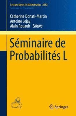 Catherine Donati-Martin, Antoine Lejay, Alain Rouault - Séminaire de Probabilités L, Häftad