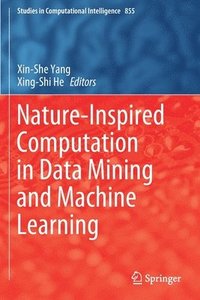 bokomslag Nature-Inspired Computation in Data Mining and Machine Learning